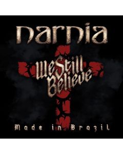 Narnia - We Still Believe - Made In Brazil CD