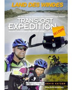 Denis Katzer • Trans-Ost-Expedition - Die 3. Etappe