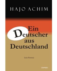 Achim Hajo • Ein Deutscher aus Deutschland