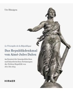 Ute Hünigen • Das Republikdenkmal von Aimé-Jules Dalou