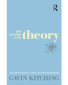 Gavin Kitching • The Trouble with Theory