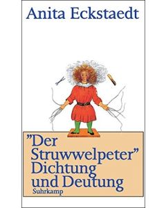 Anita Eckstaedt • "Der Struwwelpeter". Dichtung und Deutung