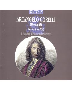Arcangelo Corelli (1653-1713) • Sonate à tre 1689 Opera III CD