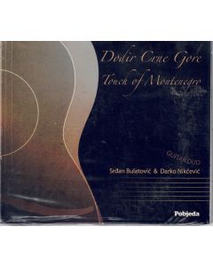 Guitar Duo Srđan Bulatović & Darko Nikčević • Touch of Montenegro CD