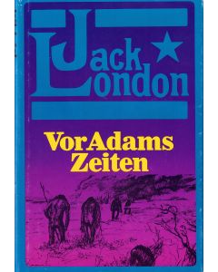 Jack London • Vor Adams Zeiten