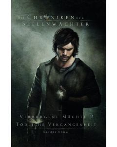 Nicole Böhm • Verborgene Mächte 2: Tödliche Vergangenheit