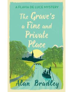 Alan Bradley • The Grave's a Fine and Private Place