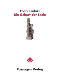 Fotini Ladaki • Die Geburt der Seele