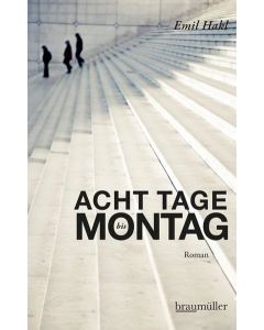 Emil Hakl • Acht Tage bis Montag