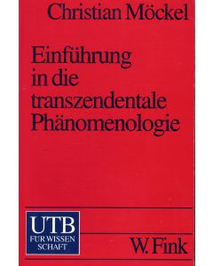 Christian Möckel • Einführung in die transzendentale Phänomenologie