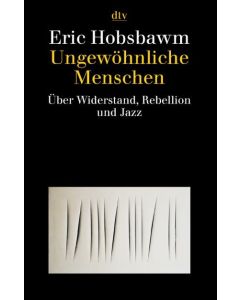 Eric Hobsbawm • Ungewöhnliche Menschen