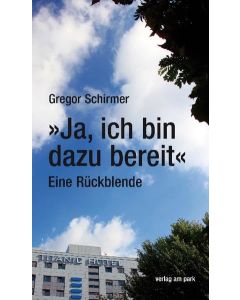 Gregor Schirmer • Ja, ich bin dazu bereit