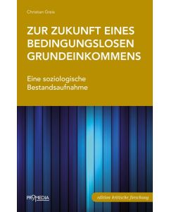 Christian Greis • Zur Zukunft eines bedingungslosen Grundeinkommens