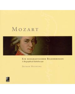 Mozart • Ein biografischer Bilderbogen | A Biographical Kaleidoscope