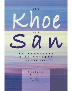 Shellagh Willet • The Khoe and San Volume 2