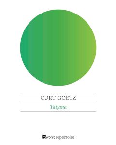 Curt Goetz • Tatjana