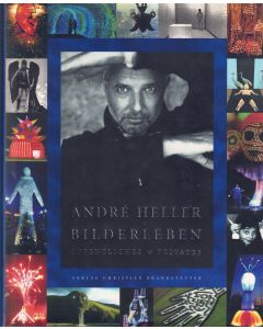 André Heller • Bilderleben