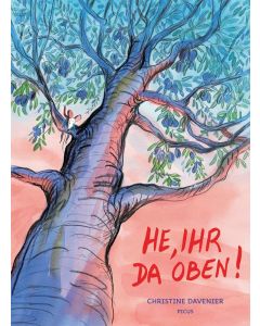 Christine Davenier • He, ihr da oben!