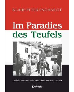 Klaus-Peter Enghardt • Im Paradies des Teufels