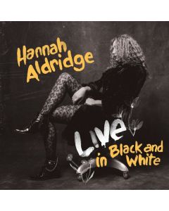 Hannah Aldridge - Live In Black And White CD