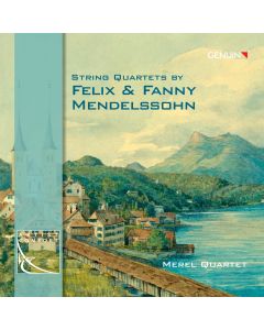 Merel Quartet • String Quartets by Felix & Fanny Mendelssohn CD