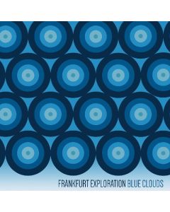 Frankfurt Exploration • Blue Clouds CD