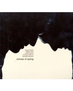 Raulin | Oliva • Echoes of Spring CD