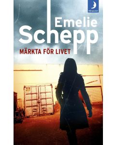 Emelie Schepp • Märkta för livet