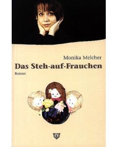 Monika Melcher • Das Steh-auf-Frauchen