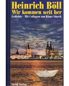 Heinrich Böll • Wir kommen weit her