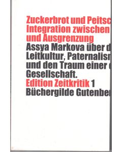 Assya Markova • Zuckerbrot und Peitsche