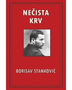 Borisav Stankovic • Necista Krv