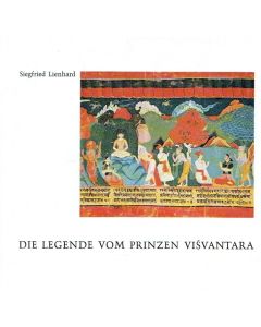 Siegfried Lienhard • Die Legende vom Prinzen Viśvantara