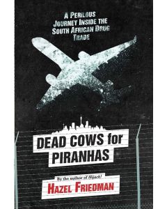 Hazel Friedman • Dead Cows for Piranhas