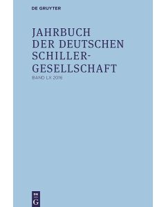 Jahrbuch der Deutschen Schillergesellschaft, Band LX 2016