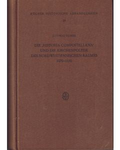 Ludwig Vones • Die "Historia Compostellana"