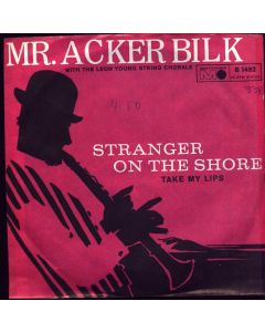 Mr. Acker Bilk • Stranger on the Shore 7"