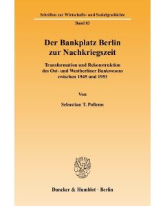Sebastian T. Pollems • Der Bankplatz Berlin zur Nachkriegszeit