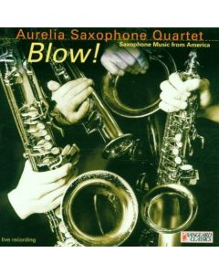 Aurelia Saxophone Quartet • Blow! CD