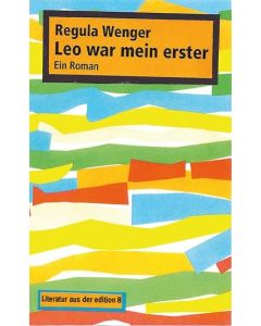 Regula Wenger • Leo war mein erster