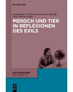 Mensch und Tier in Reflexionen des Exils