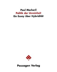 Paul Mecheril • Politik der Unreinheit