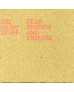 Big Heavy Stuff • Dear Friends and Enemies, CD