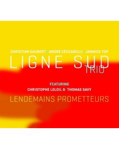 Ligne Sud Trio • Lendemains prometteurs CD