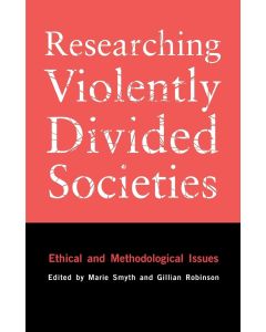 Researching Violently Divided Societies • Ethical and Methodological Issues