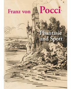 Franz von Pocci • Phantasie und Spott