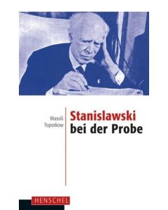 Wassili Toporkow • Stanislawski bei der Probe