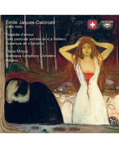 Emile Jaques-Dalcroze (1865-1950) - Tragedie d'amour (7 lyrische Szenen für Sopran & Orchester) CD
