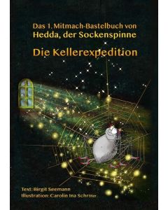 Birgit Seemann | Carolin Ina Schröter • Die Kellerexpedition