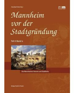 Mannheim vor der Stadtgründung • Die Mannheimer Vororte und Stadtteile